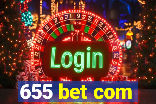 655 bet com